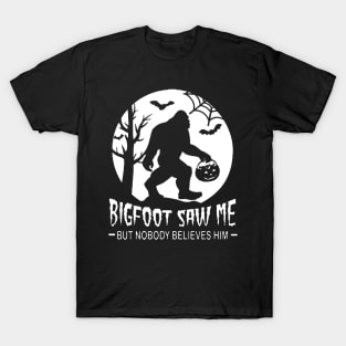 Bigfoot Saw Me - Black T-Shirt